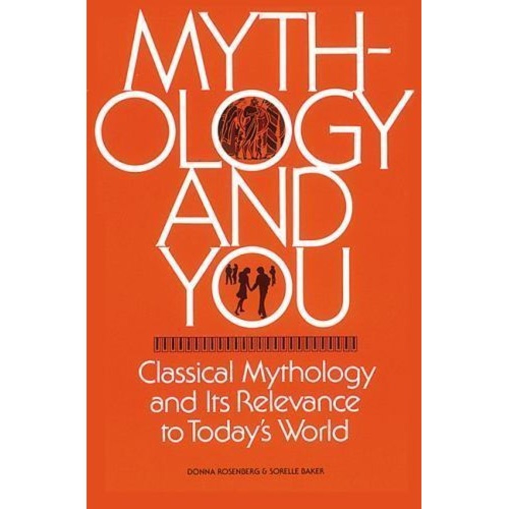 Mythology and You by Sorelle Baker